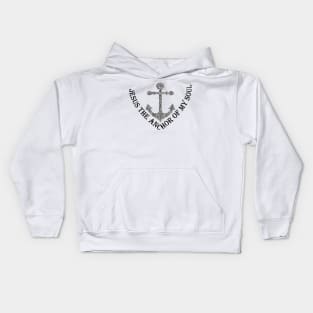 JESUS THE ANCHOR OF MY SOUL Kids Hoodie